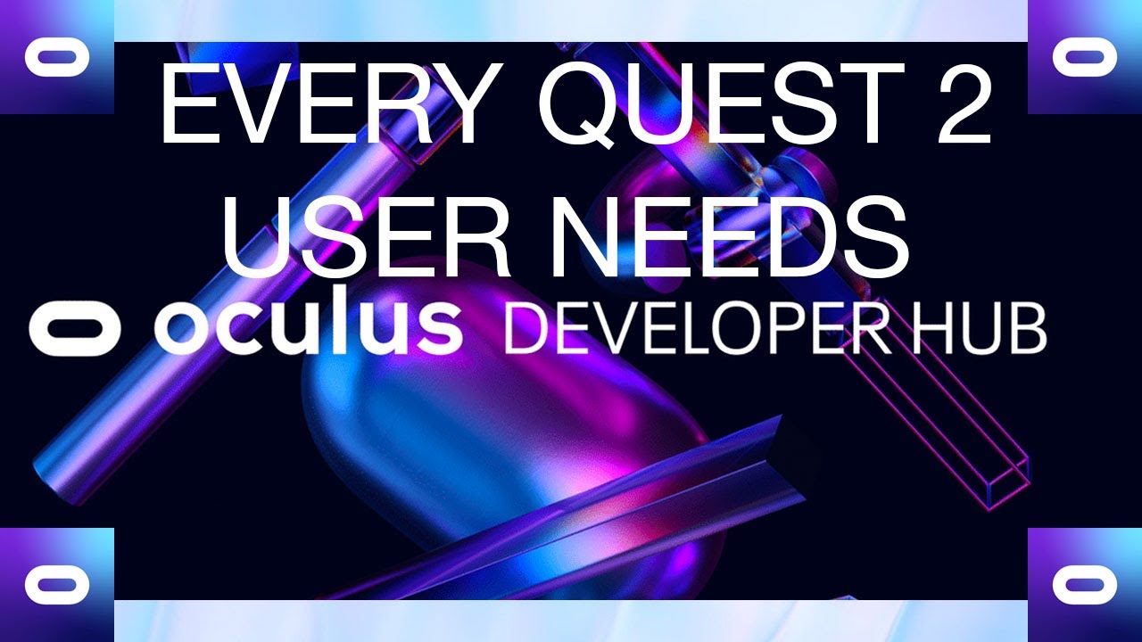 Oculus Developer Hub and why every quest 2 user needs it