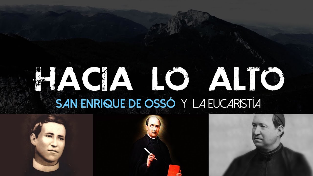 Hacia lo Alto: S. Enrique de Ossó y la Eucaristía