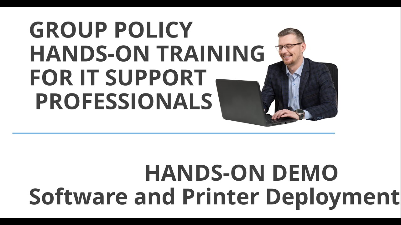 Group Policy Hands-on Training for IT Support Professionals
