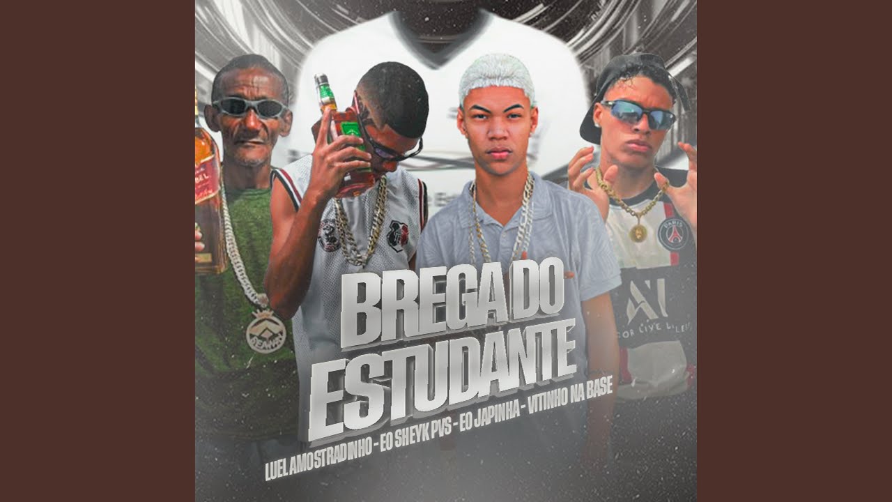 Brega do Estudante (feat. Vitinho Na Base)