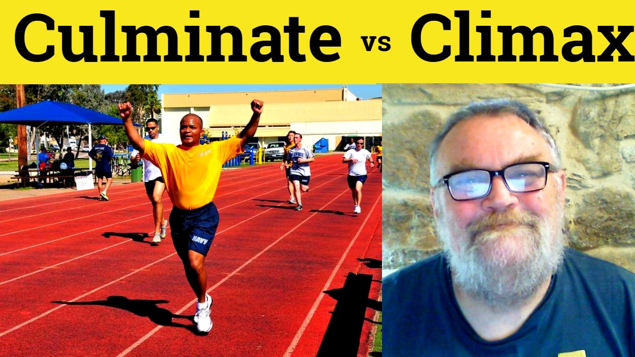 😎Culminate vs Climax Meaning - Culminate Definition - Climax Defined - Culminate Culminate vs Climax