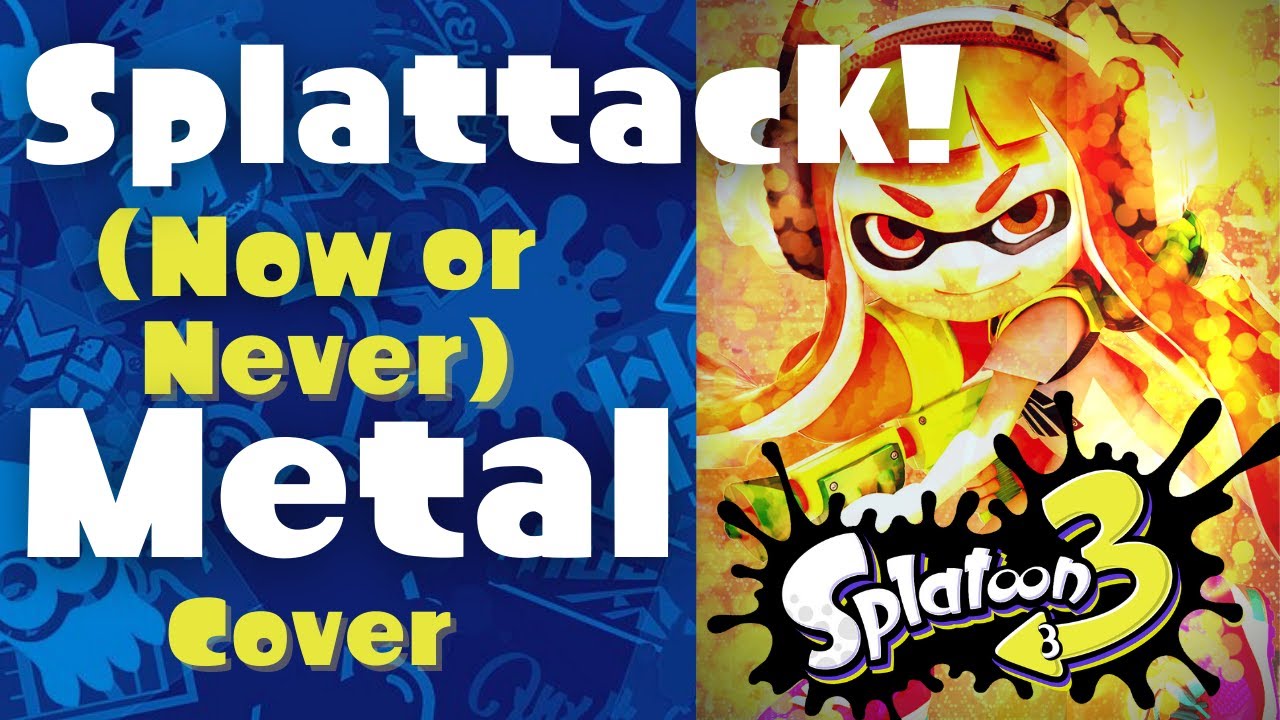 Splatoon 3: Splattack! /Now or Never - Metal/Rock Cover