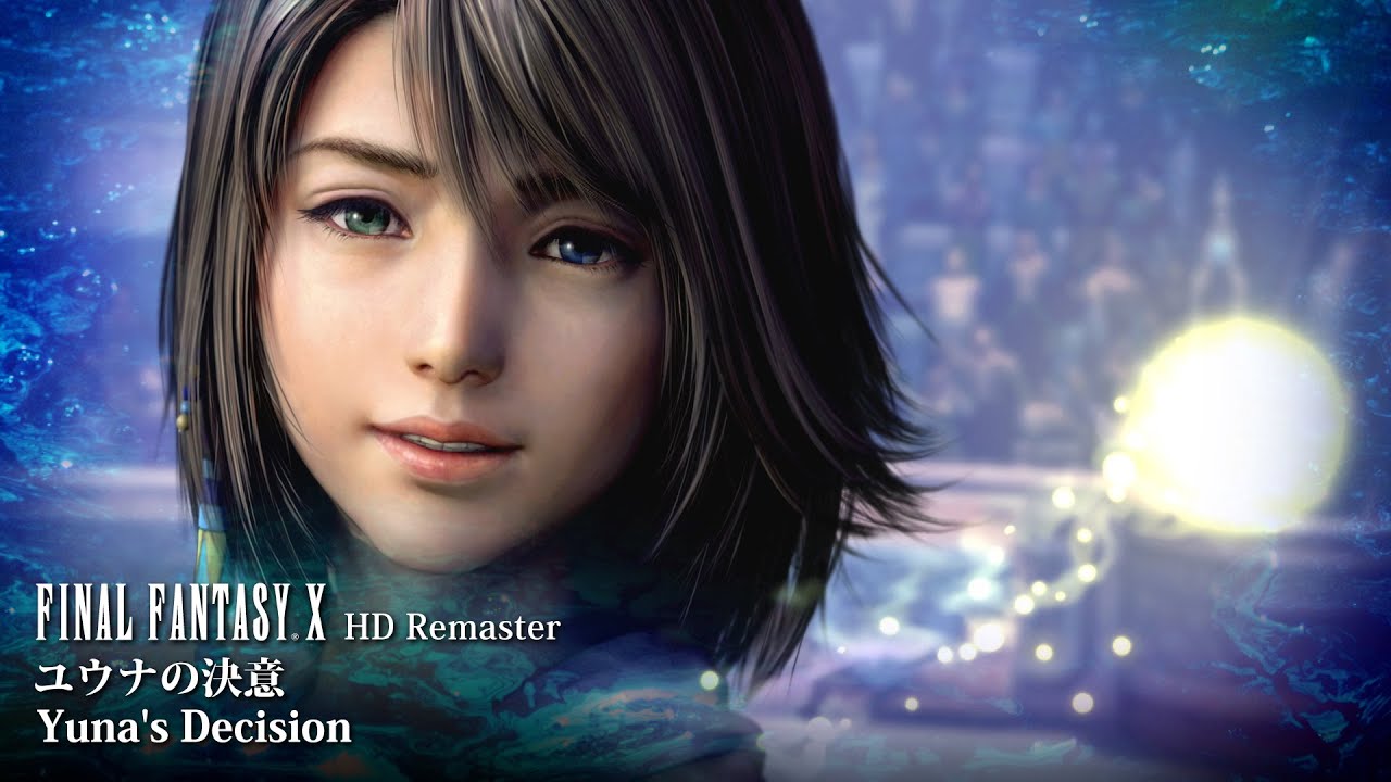 [Video Soundtrack] Yuna's Decision [FINAL FANTASY X HD Remaster]