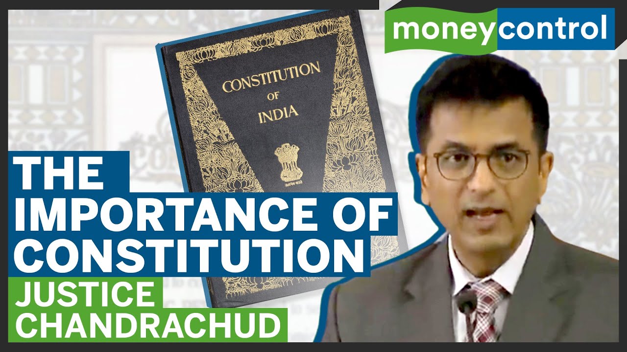 &ldquo;Our Constitution&hellip;&rdquo; Justice D Y Chandrachud On Why Our Constitution Matters | Supreme Court