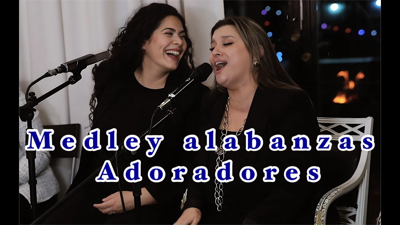 Medley alabanzas Adoradores grabado en directo en Casa Eugenio producido por Eugenio de la Rosa