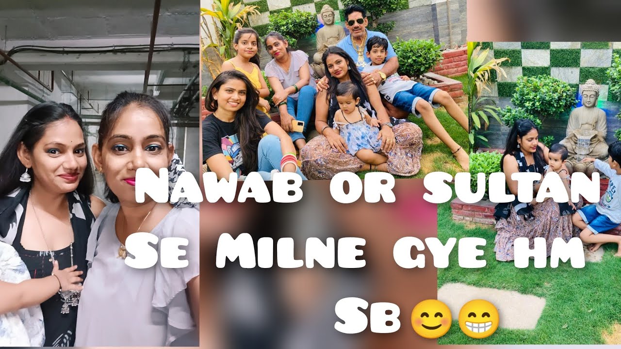 hm chale  nawab or sultan se milne or amayra ne kiya khub enjoy amayra our family || # daily vlog 😊😊