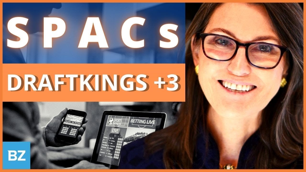 $DKNG Cathie Woods Pick | SPACs Attack
