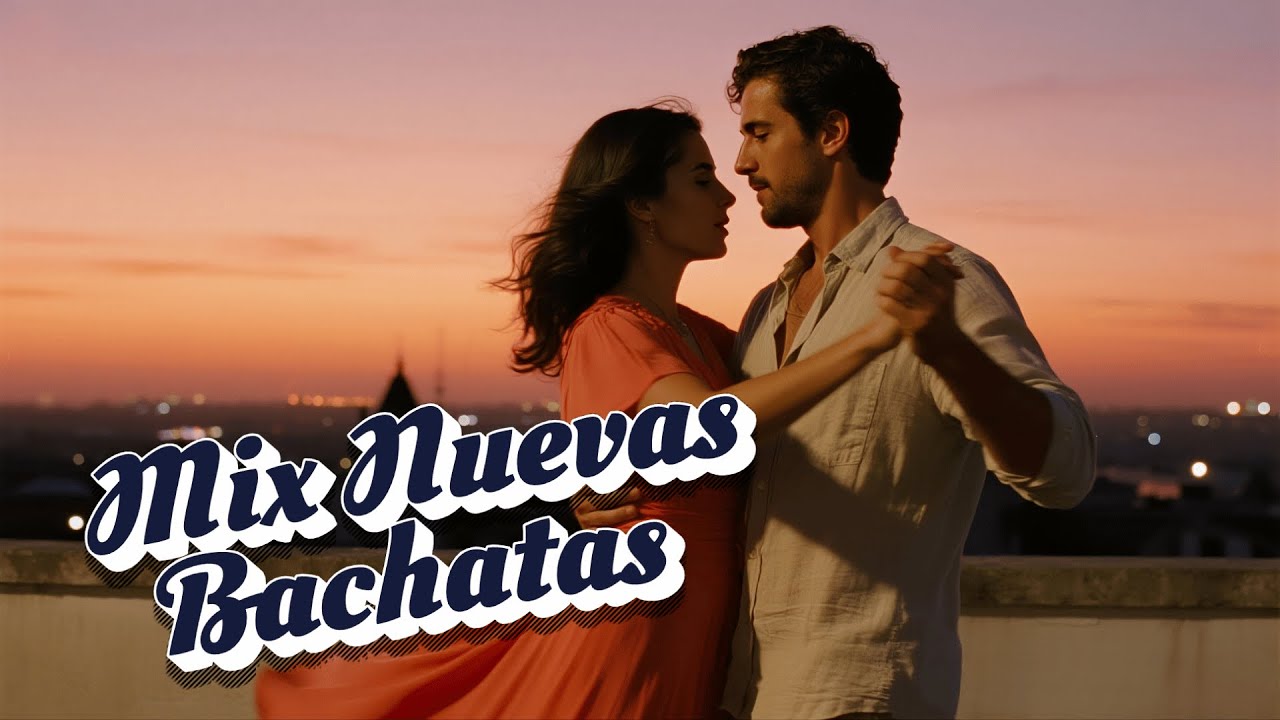 New Bachata Sound 2026 Mix - Bachata Nueva Moderna con Pasión