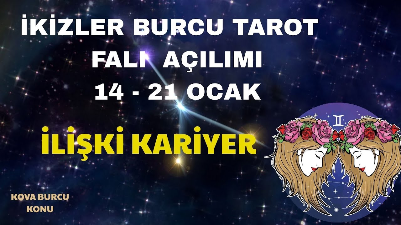 İkizler Burcu Tarot Falı Açılımı 14 - 21 Ocak Hafta sı Kariyer +Aşk