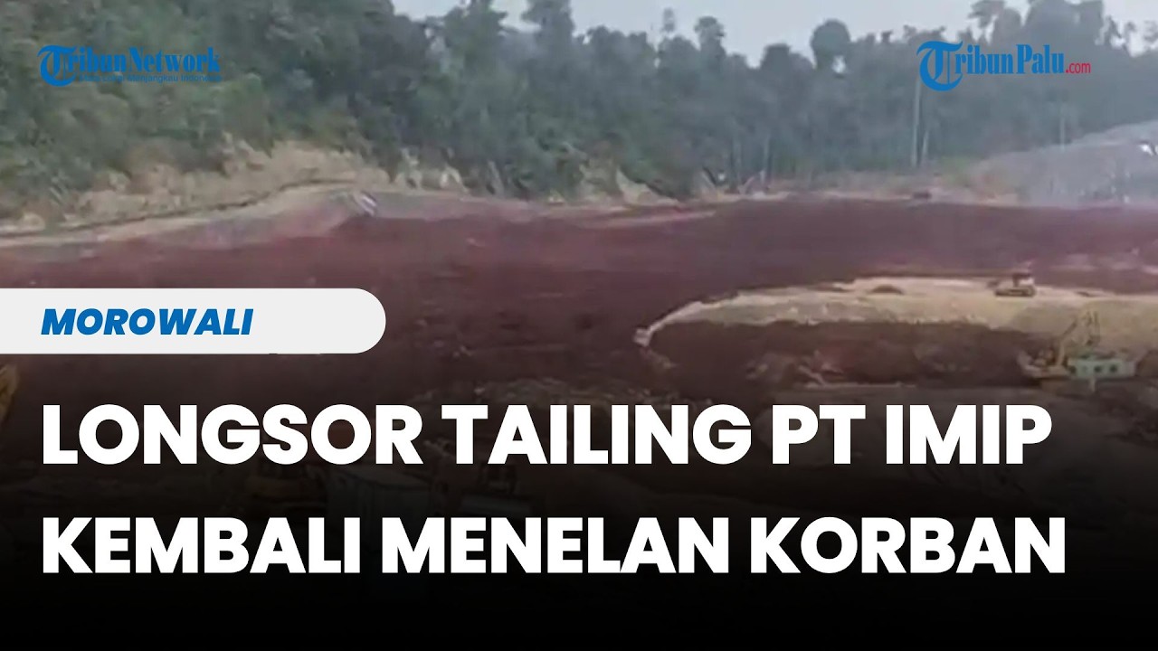 Longsor Tailing PT IMIP Morowali Kembali Menelan Korban, Sejumlah Alat Berat Tertimbun