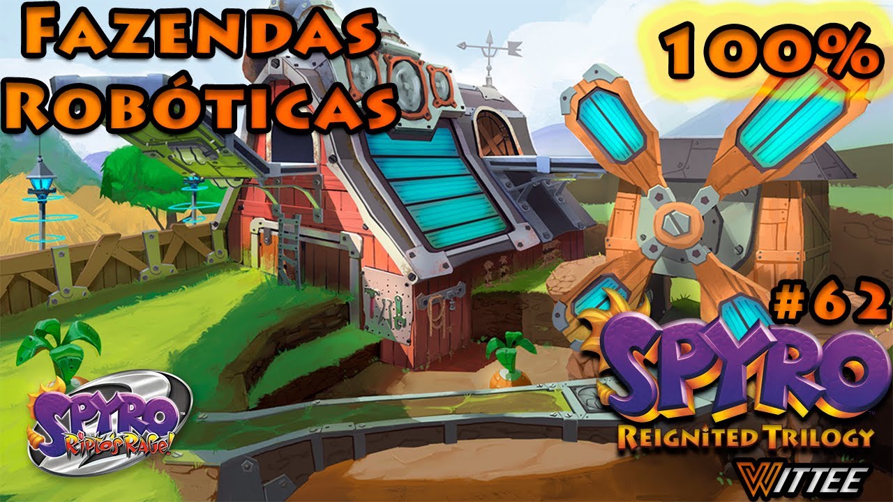 SPYRO: Reignited Trilogy #62 - Fazendas Robóticas 100% | Spyro Ripto's Rage