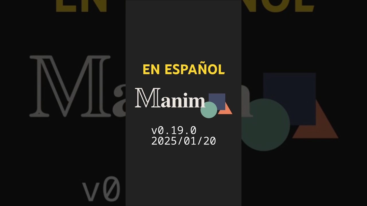 Lo nuevo de ManimCE v0.19.0 (EN ESPA&Ntilde;OL) #manim #python #3blue1brown