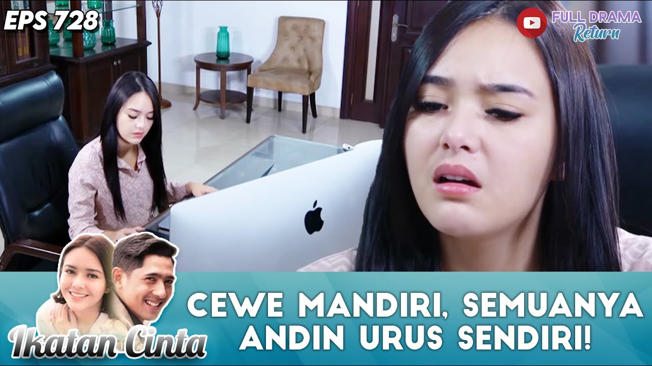 CEWE MANDIRI, SEMUANYA ANDIN URUS SENDIRI! - IKATAN CINTA