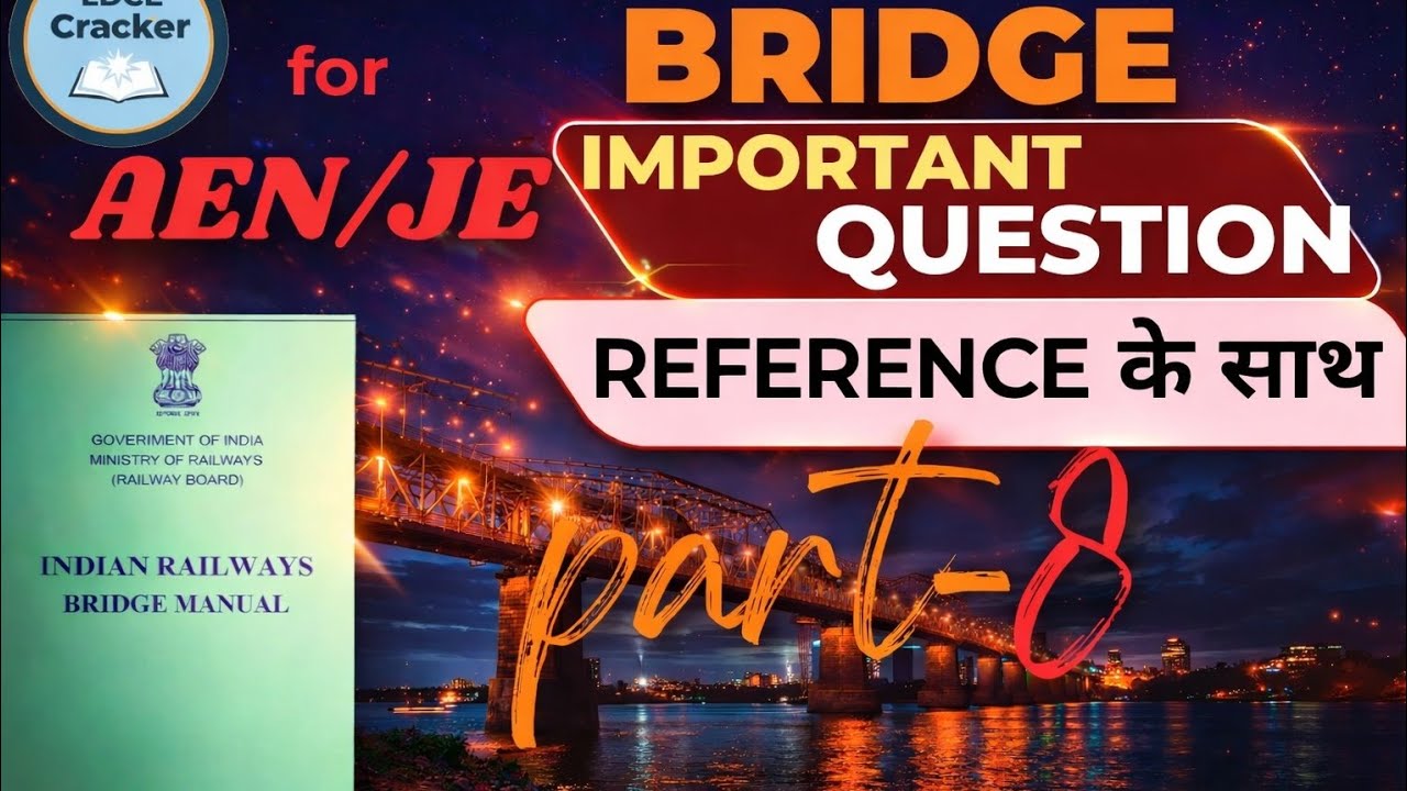🔥Bridge Top Questions with Reference | Part-8 | LDCE AEN 2026 | लड़ाकू प्रश्न