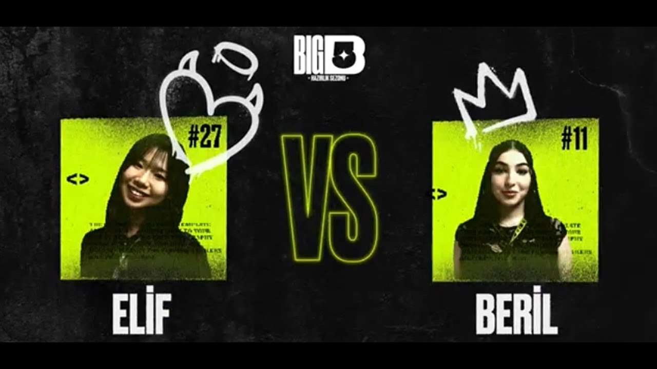 Elif vs Beril | Big5 Freestyle G&ouml;revi | Son 30