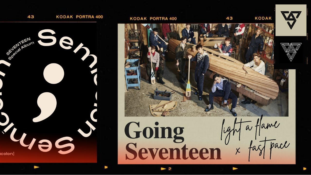 🔥👣 SEVENTEEN 'Light a Flame (마음에 불을 지펴)' x 'Fast Pace (빠른 걸음)' Mashup