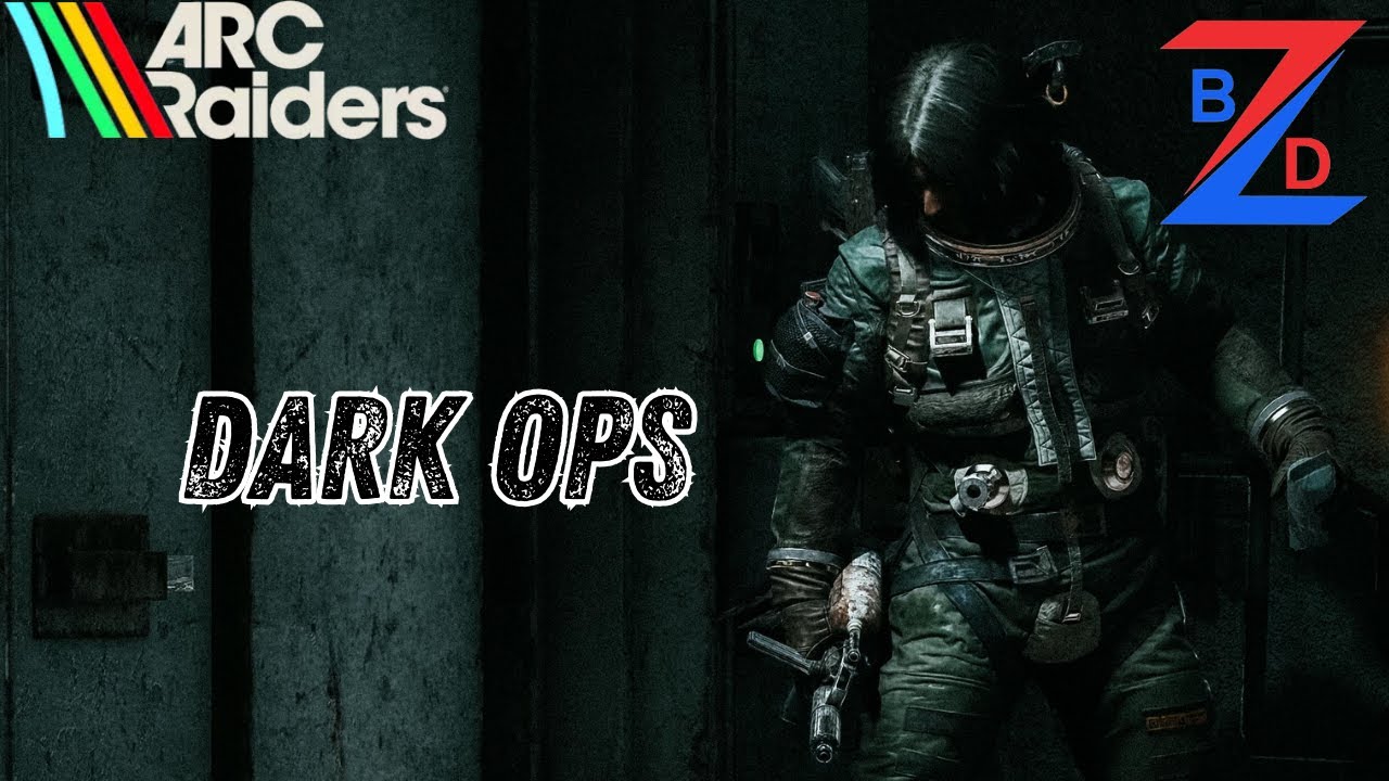 🔴 ARC Raiders - Dark Ops Raids 🌒