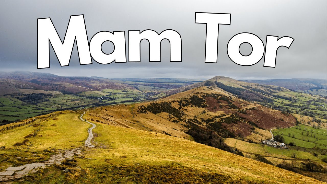 Mam Tor, Lose Hill & The Broken Road