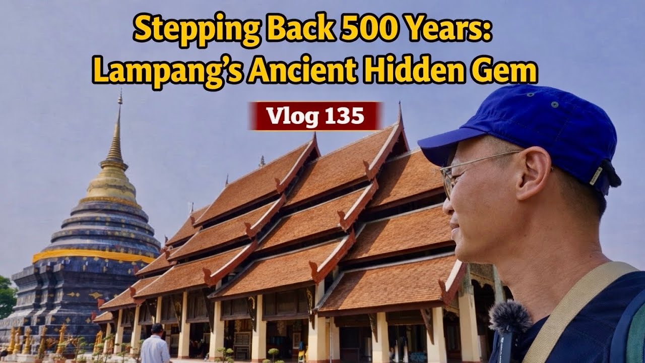 Stepping Back 500 Years: Lampang’s Ancient Hidden Gem, Vlog 135