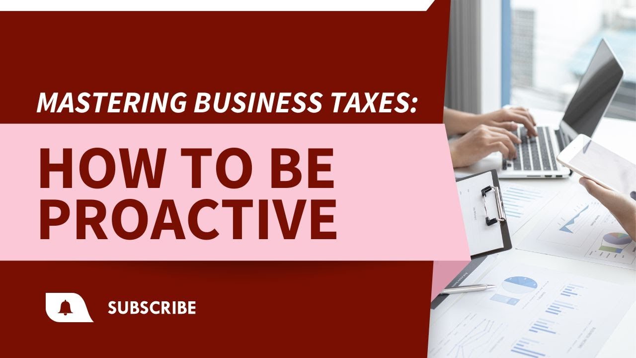 How To Be Proactive With Your Tax Planning