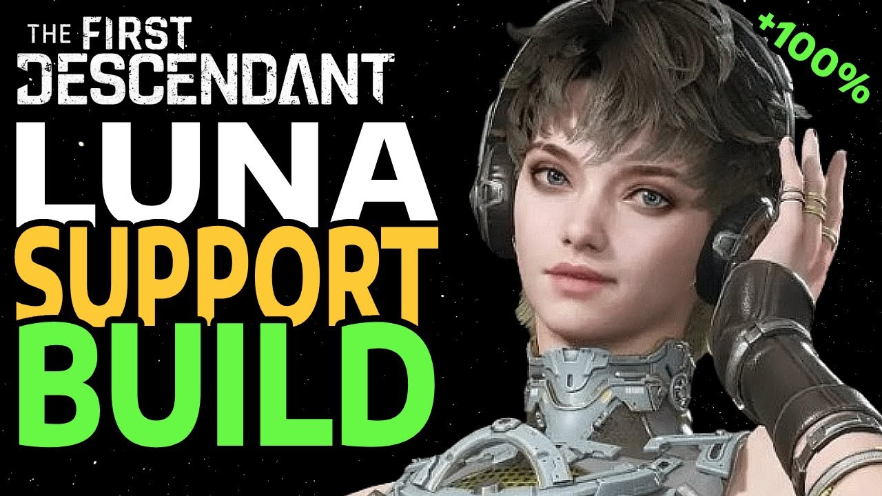 THE FIRST DESCENDANT - LUNA SUPPORT BUILD - IN-DEPTH GUIDE (CALCULATIONS INCLUDED)