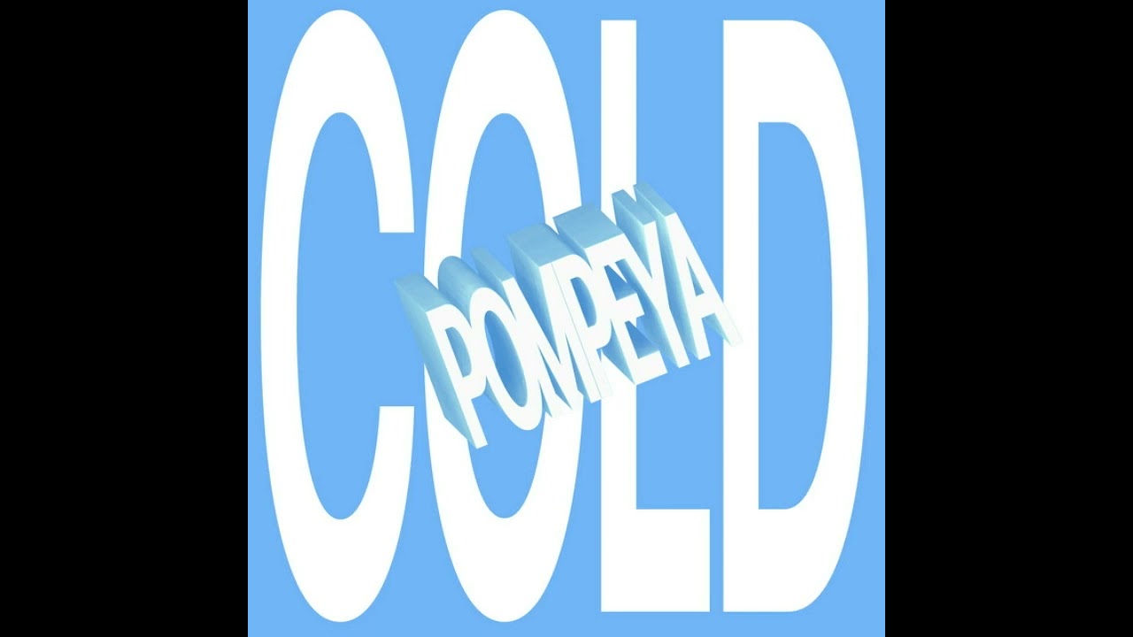 Pompeya - Cold
