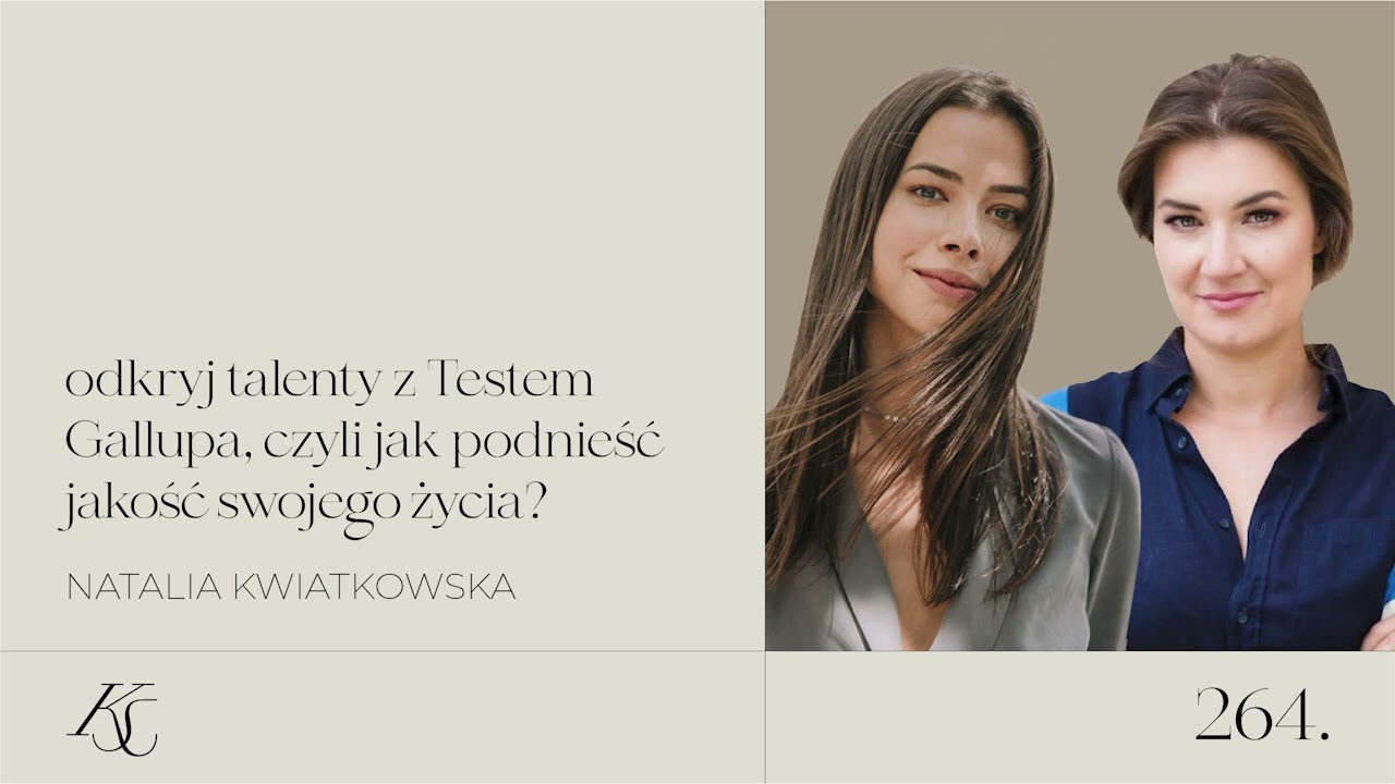 #264: odkryj swoje talenty z Testem Gallupa, czyli jak polubić to kim jesteś