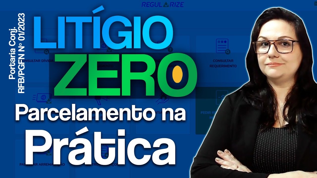 Litígio Zero: Como Fazer o Parcelamento de Débitos na PGFN, Contencioso, RFB, Pequeno Valor