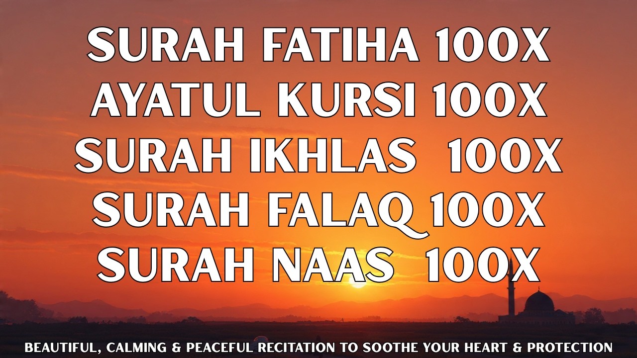 Surah Fatiha, Ikhlas, Falaq, Nas & Ayatul Kursi For 100 Times With English Translation