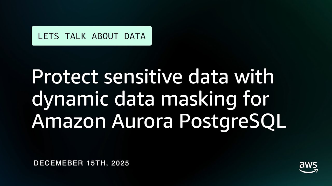 Protect sensitive data with dynamic data masking for Amazon Aurora PostgreSQL