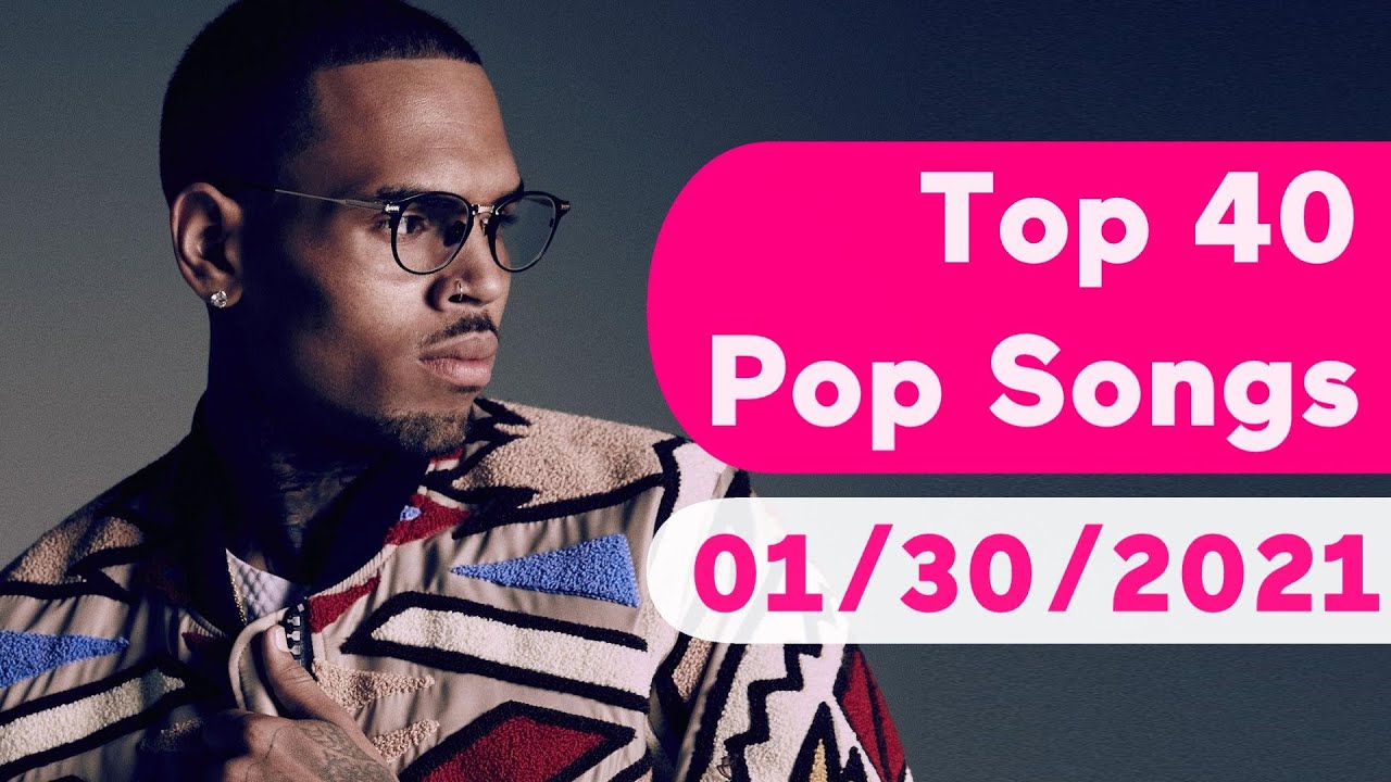 US Top 40 Pop Songs (January 30, 2021)