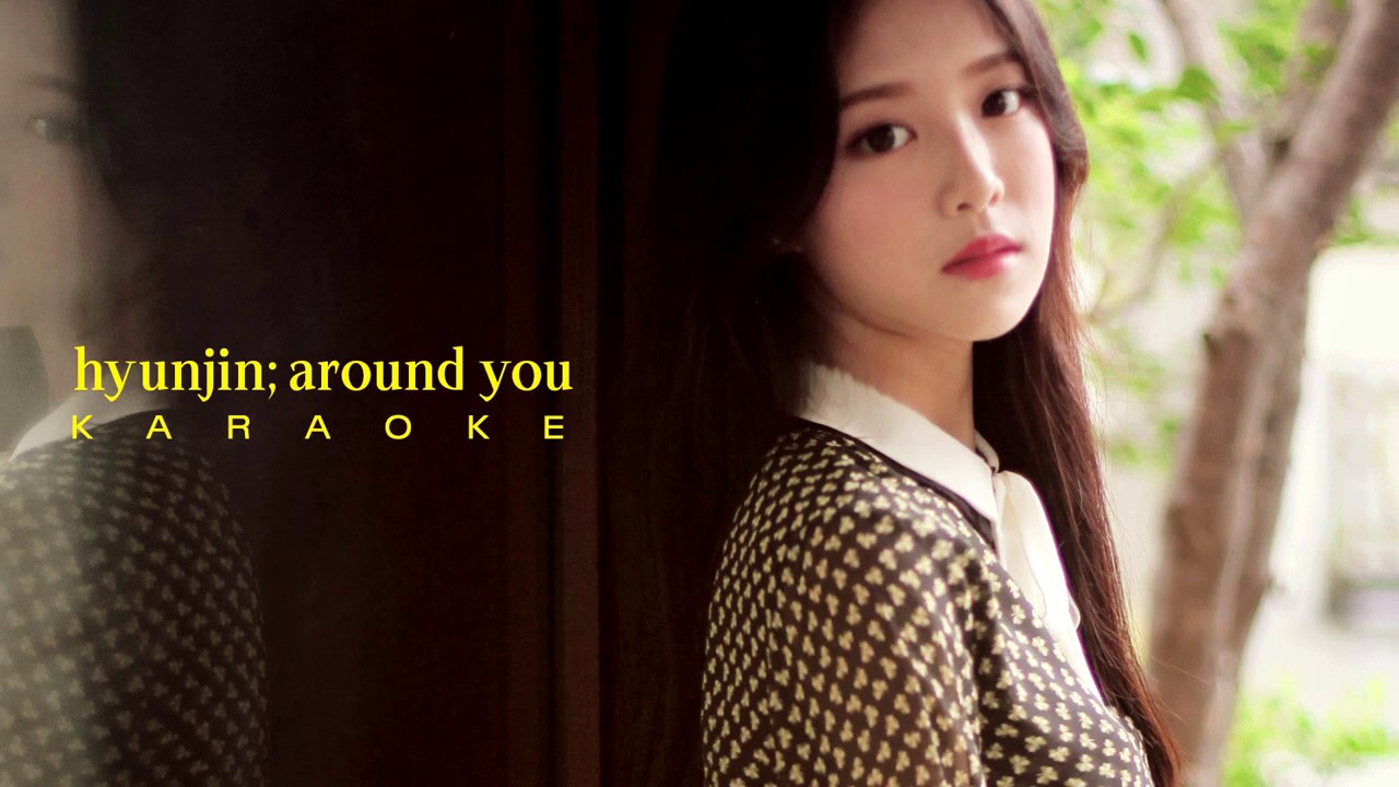 [ROM/HAN/ENG] LOONA/Hyunjin - Around You (Karaoke Ver.)