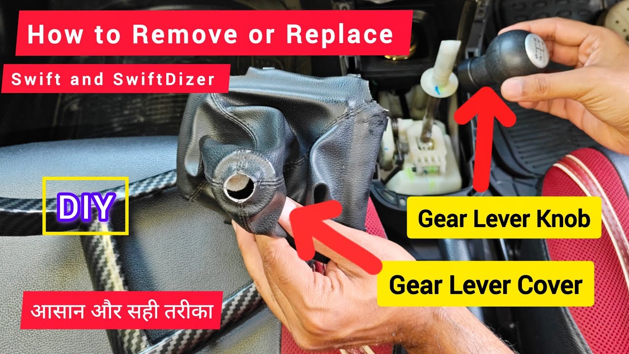 How To Remove/Replace Gear Lever Knob and Cover Swift/Dezire #automobile 