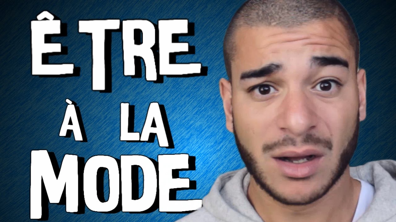 ÊTRE À LA MODE !