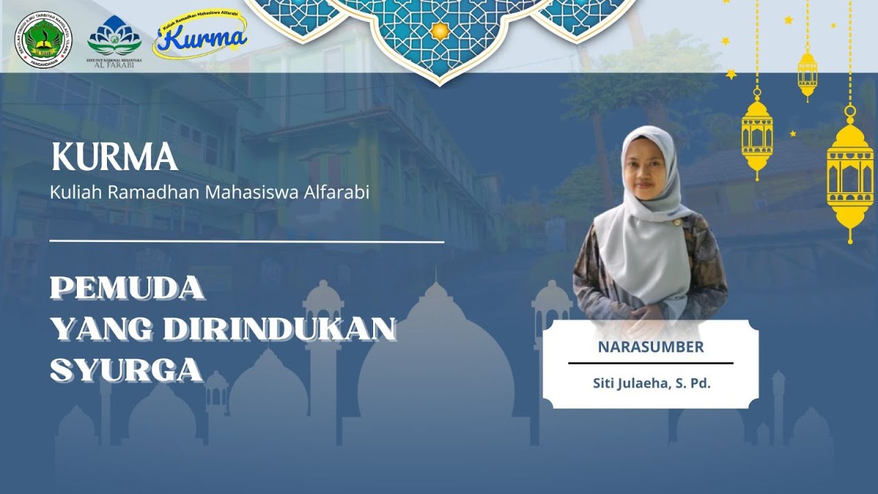 Juz 11 | Pemuda Yang Dirindukan Syurga | Siti Julaeha, S.Pd.