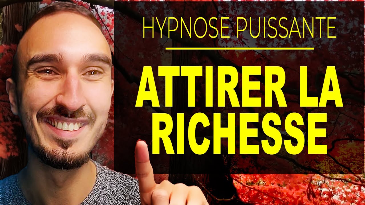 Hypnose pour Attirer la Richesse (Loi de l'Attraction, Créer et Manifester l'Abondance)