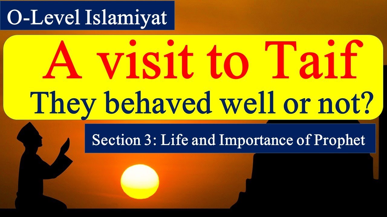 Visit to Taif | Journey to Taif | Brutal torture by Quraish | O-Level Islamiyat | Islamiyat 2058