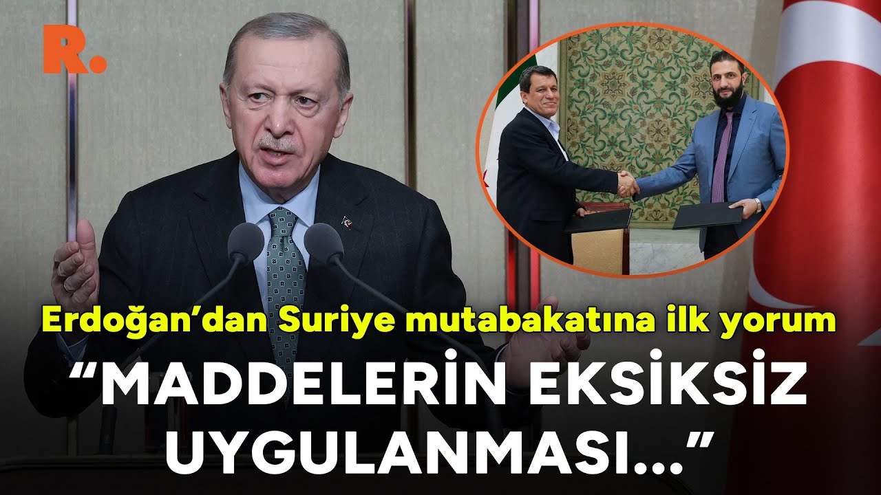 Erdoğan'dan Suriye'deki mutabakata ilişkin ilk yorum: Eksiksiz uygulanmasını istiyoruz
