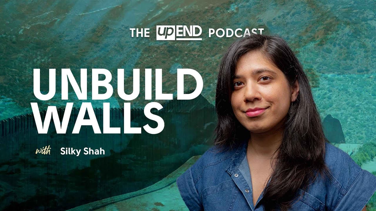 Unbuild Walls (with Silky Shah)