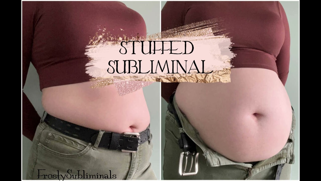 Stuffed Belly Subliminal