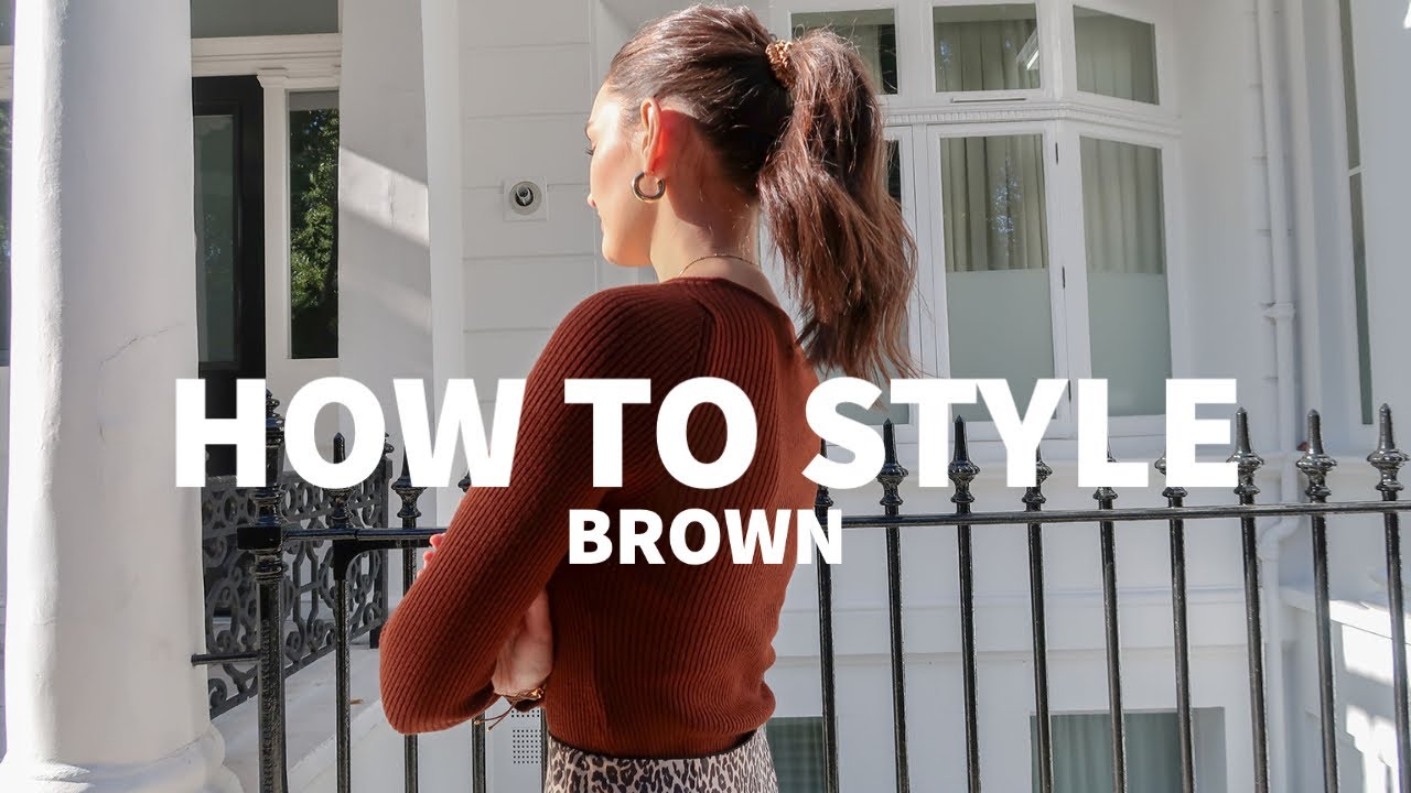How To Style Chocolate Brown | Peexo