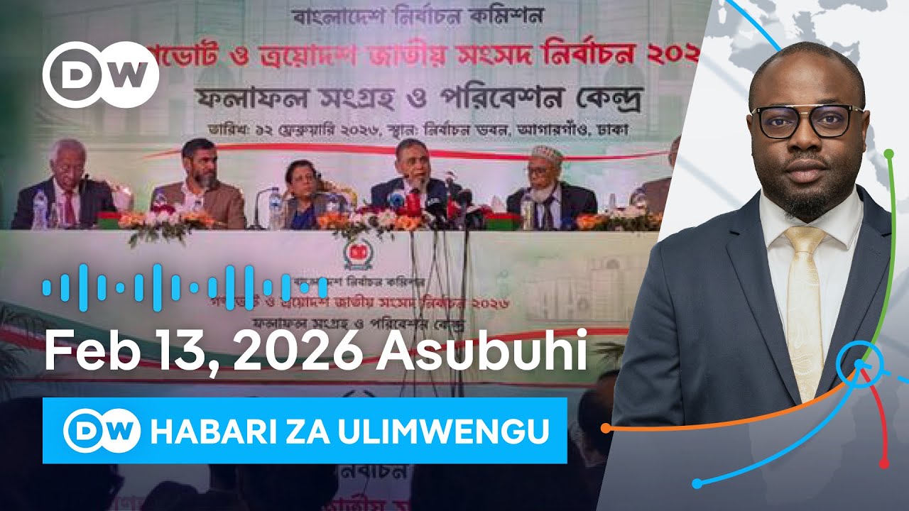 DW Kiswahili Habari za Ulimwengu | 13.02.2026 | Asubuhi | Swahili Habari leo | Podcast
