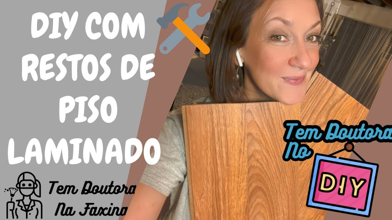 DIY COM RESTOS DE PISOS LAMINADOS (DO LIXO AO LUXO) | TEM DOUTORA NO DIY