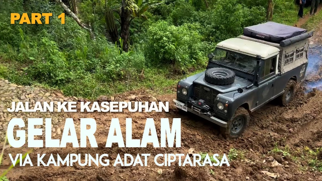 KASEPUHAN GELAR ALAM VIA CIPTA RASA | Jalur Semi Offroad Masuk Hutan TN Gunung Halimun Salak