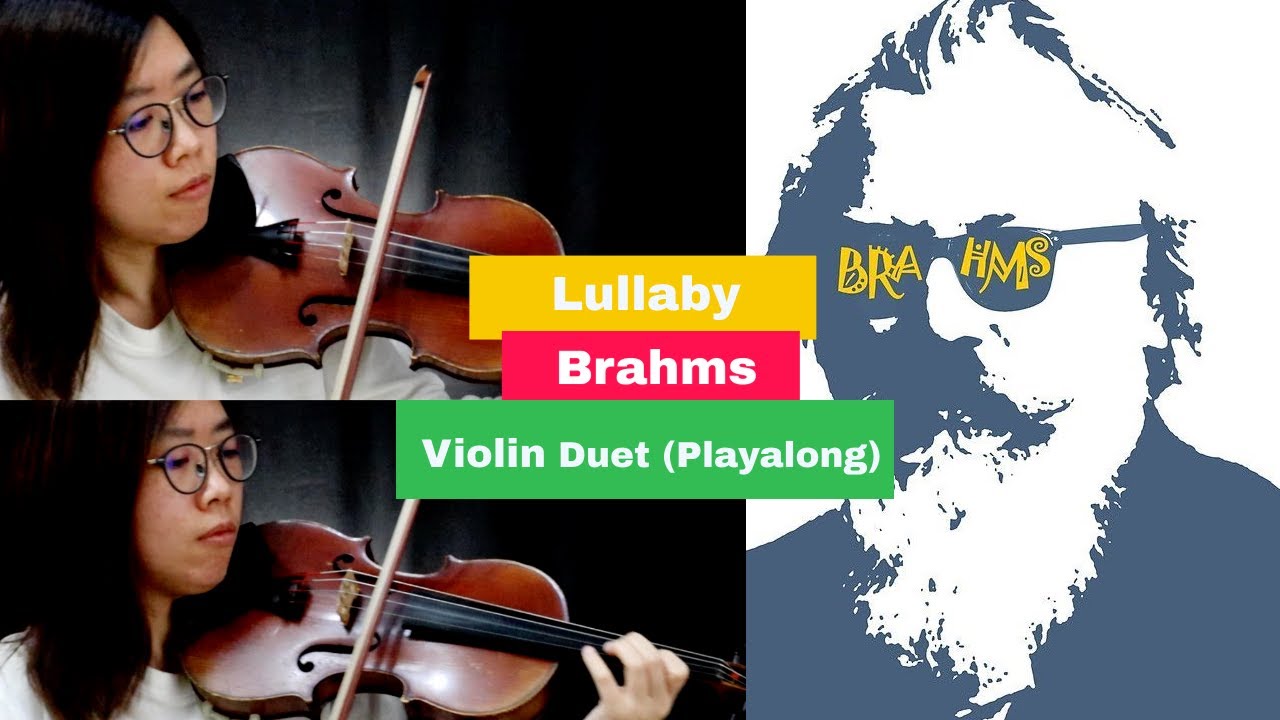 【Classical Themes】Lullaby (with score) Brahms Wiegenlied Violin Duet Two Violins 小提琴二重奏 布拉姆斯 搖籃曲