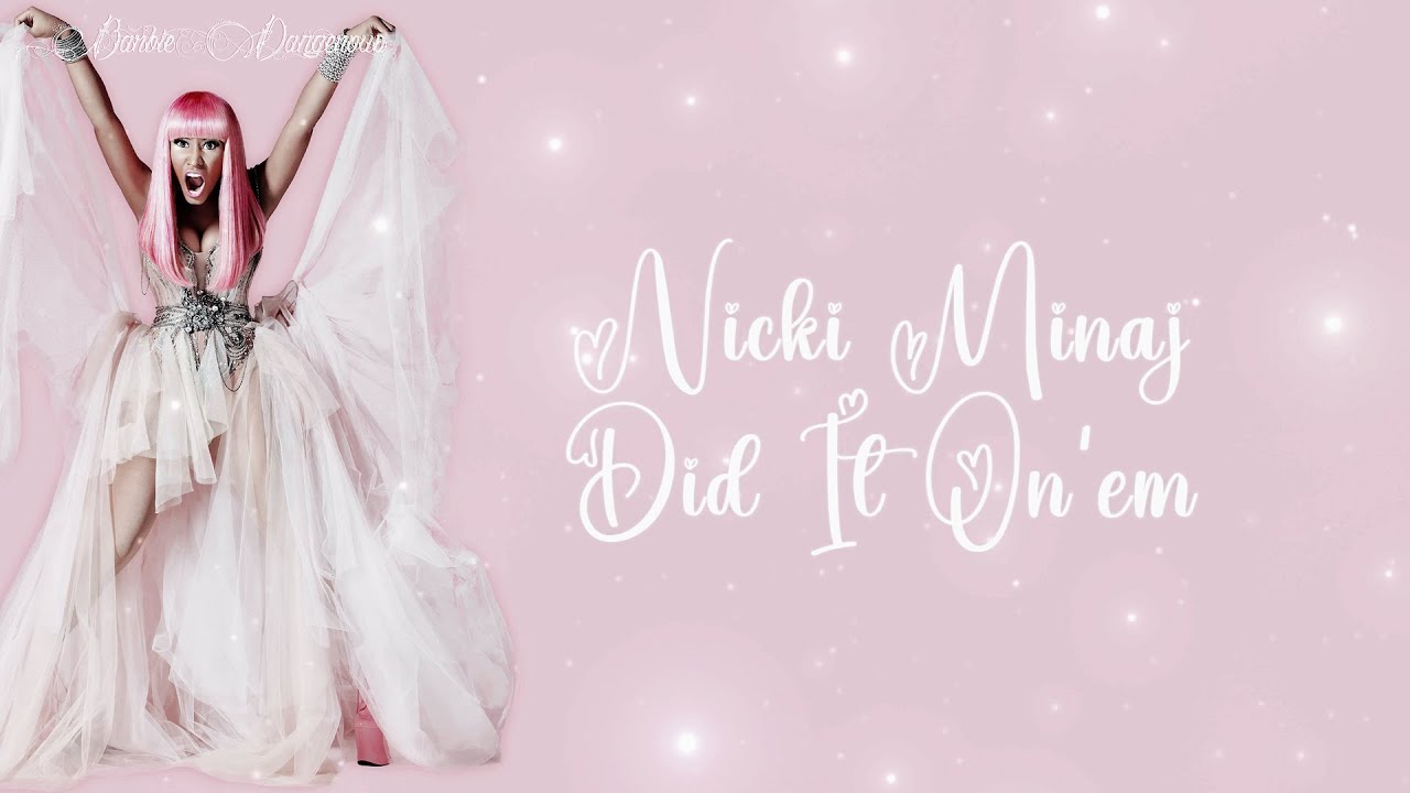 Nicki Minaj – Did It On’em | Lyrics (4K & 320kbs)