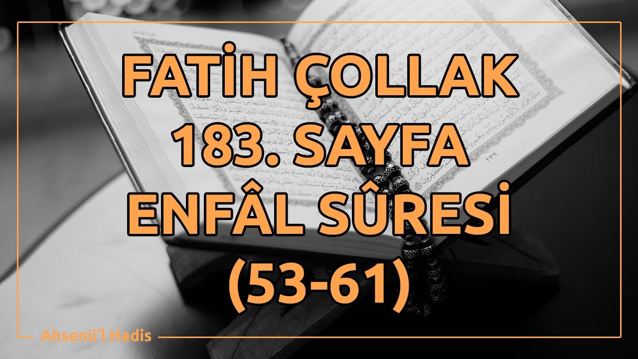 Fatih &Ccedil;ollak - 183.Sayfa - Enf&acirc;l Suresi (53-61)