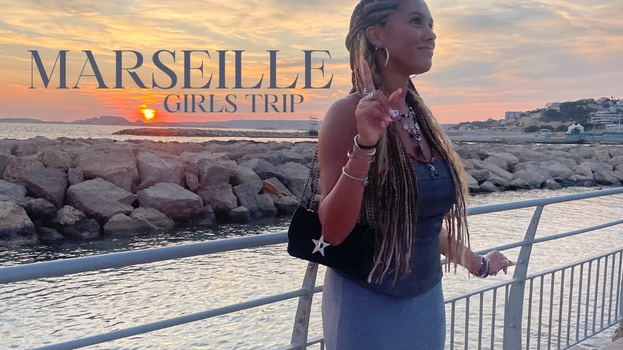 marseille vlog, girls trip