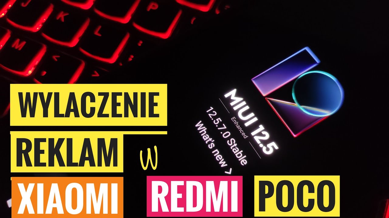 Jak usunąć reklamy w smartfonach Xiaomi Redmi POCO