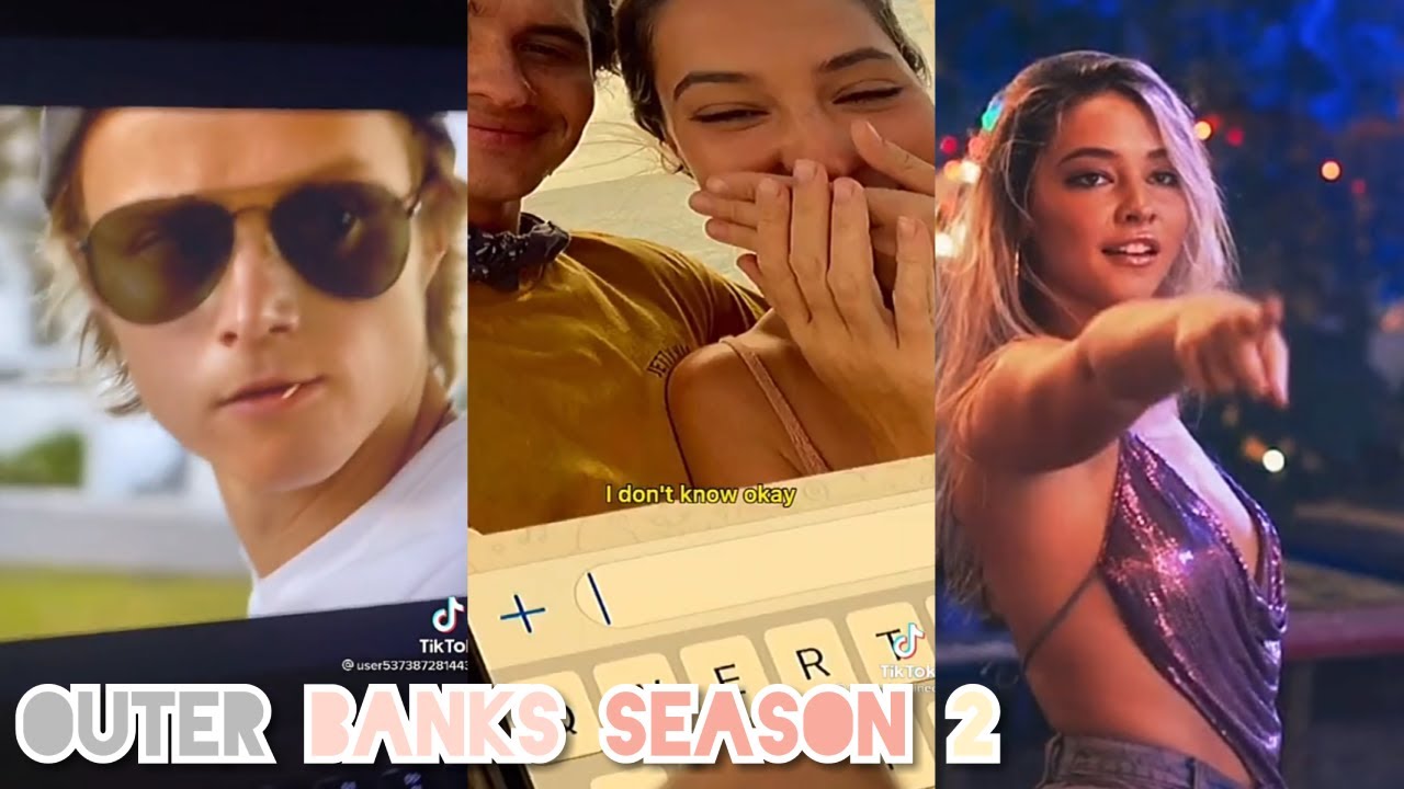 Outer Banks season 2 - TikTok compilation 🏦💳🏝️ (May include spoilers)